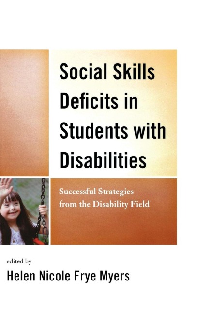 Social Skills Deficits in Students with Disabilities: Successful Strategies from the Disabilities Field