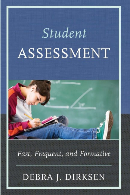 Student Assessment: Fast, Frequent, and Formative