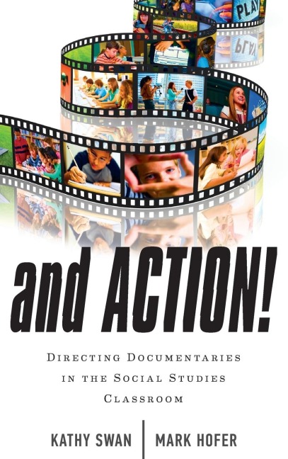 And Action!: Directing Documentaries in the Social Studies Classroom