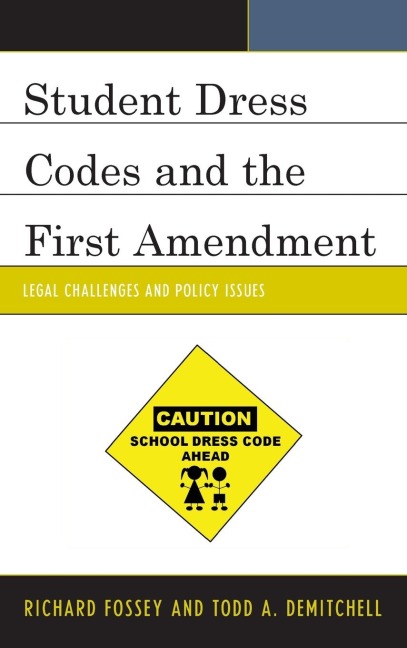 Student Dress Codes and the First Amendment: Legal Challenges and Policy Issues