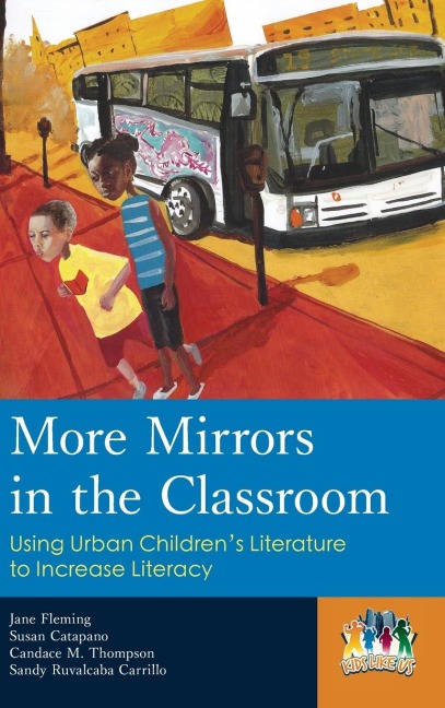 More Mirrors in the Classroom: Using Urban Childrens Literature to Increase Literacy