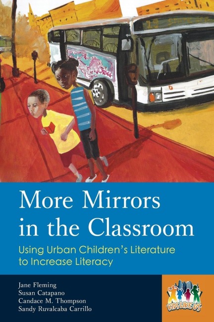 More Mirrors in the Classroom: Using Urban Childrens Literature to Increase Literacy