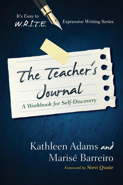Teachers Journal: A Workbook for Self -Discovery
