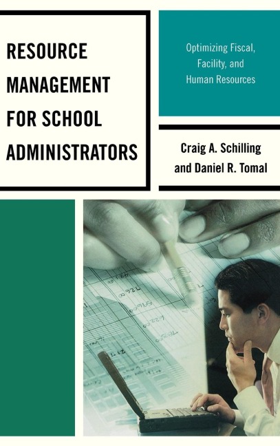 Resource Management for School Administrators: Optimizing Fiscal, Facility, and Human Resources