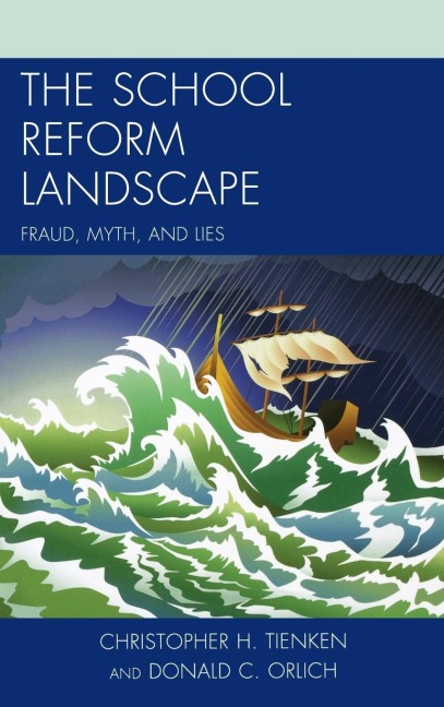 School Reform Landscape: Fraud, Myth, and Lies