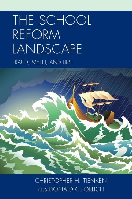 School Reform Landscape: Fraud, Myth, and Lies