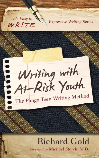 Writing with At-Risk Youth: The Pongo Teen Writing Method