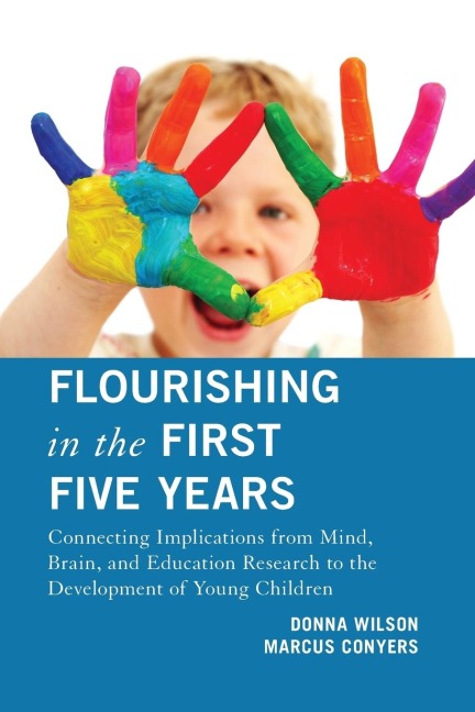 Flourishing in the First Five Years: Connecting Implications from Mind, Brain, and Education Research to the Development of Young Children