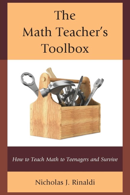 Math Teachers Toolbox: How to Teach Math to Teenagers and Survive