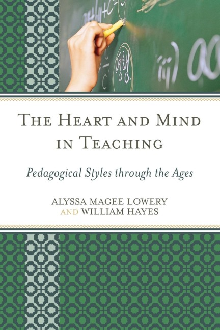 Heart and Mind in Teaching: Pedagogical Styles through the Ages