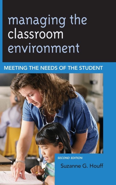 Managing the Classroom Environment: Meeting the Needs of the Student