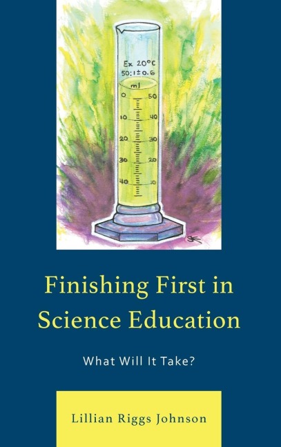 Finishing First in Science Education: What Will It Take?