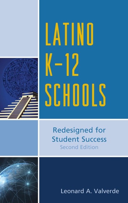 Latino K-12 Schools: Redesigned for Student Success
