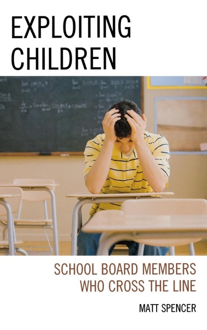 Exploiting Children: School Board Members Who Cross The Line