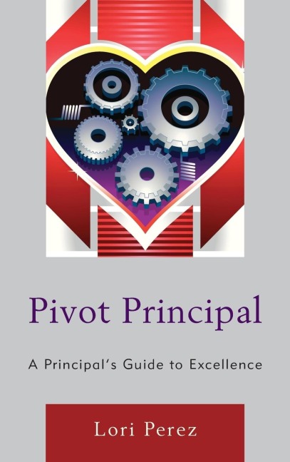 Pivot Principal: A Principals Guide to Excellence