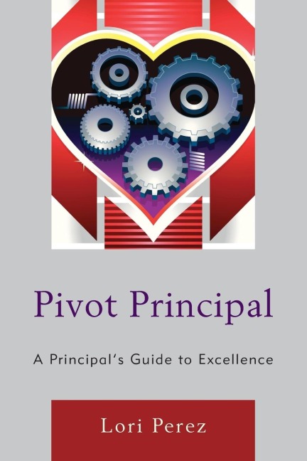 Pivot Principal: A Principals Guide to Excellence