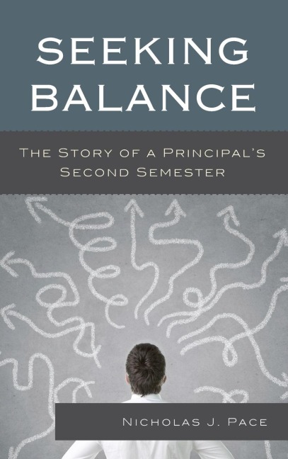 Seeking Balance: The Story of a Principals Second Semester