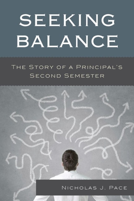 Seeking Balance: The Story of a Principals Second Semester