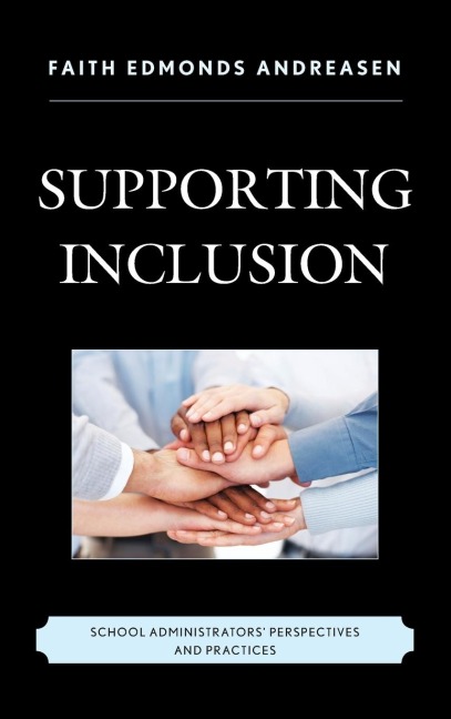 Supporting Inclusion: School Administrators Perspectives and Practices