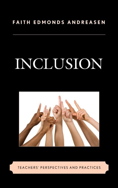 Inclusion: Teachers Perspectives and Practices