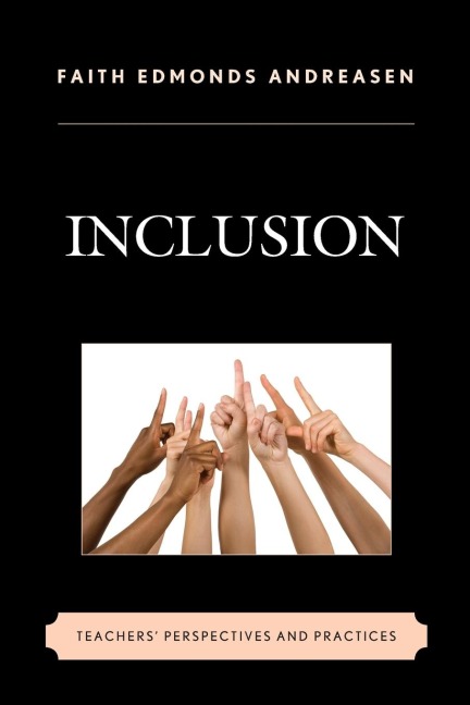 Inclusion: Teachers Perspectives and Practices