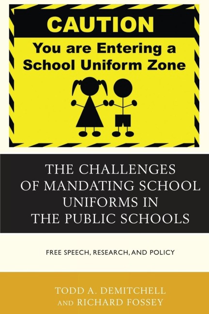 Challenges of Mandating School Uniforms in the Public Schools: Free Speech, Research, and Policy
