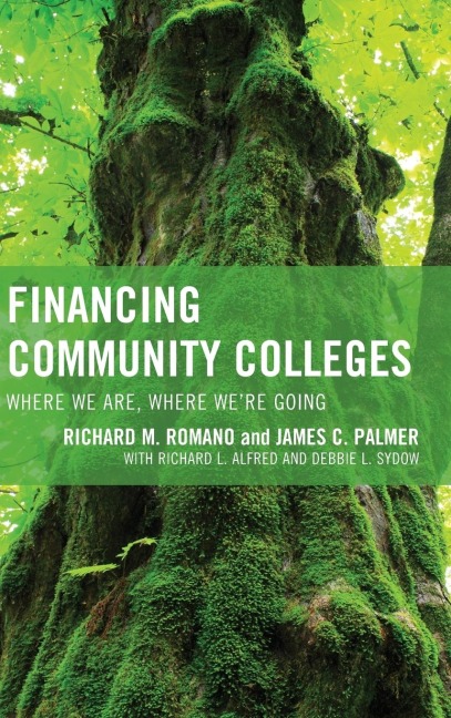 Financing Community Colleges: Where We Are, Where Were Going
