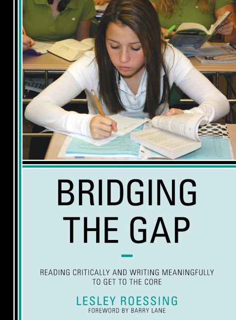 Bridging the Gap: Reading Critically and Writing Meaningfully to Get to the Core