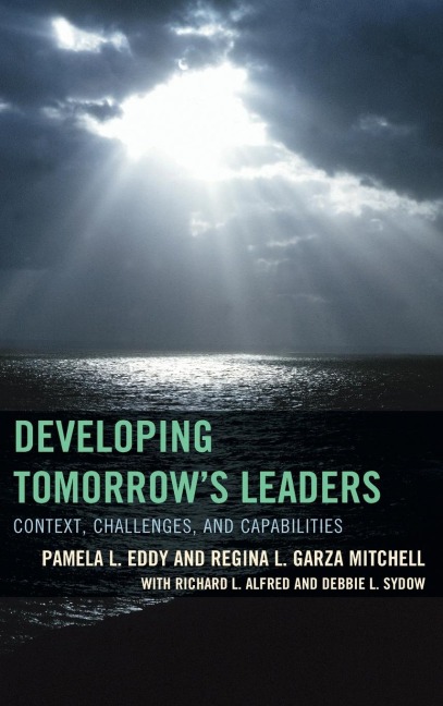 Developing Tomorrows Leaders: Context, Challenges, and Capabilities