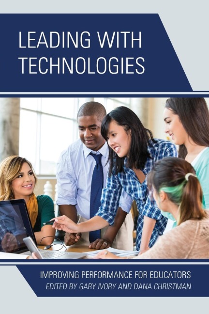 Leading with Technologies: Improving Performance for Educators