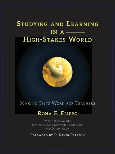 Studying and Learning in a High-Stakes World: Making Tests Work for Teachers