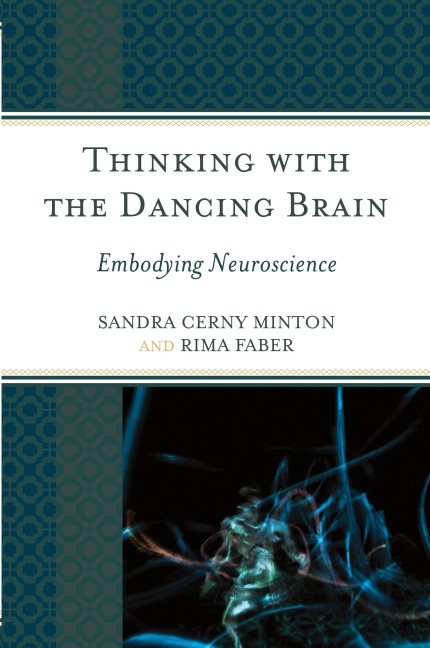 Thinking with the Dancing Brain: Embodying Neuroscience
