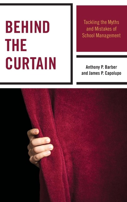 Behind the Curtain: Tackling the Myths and Mistakes of School Management