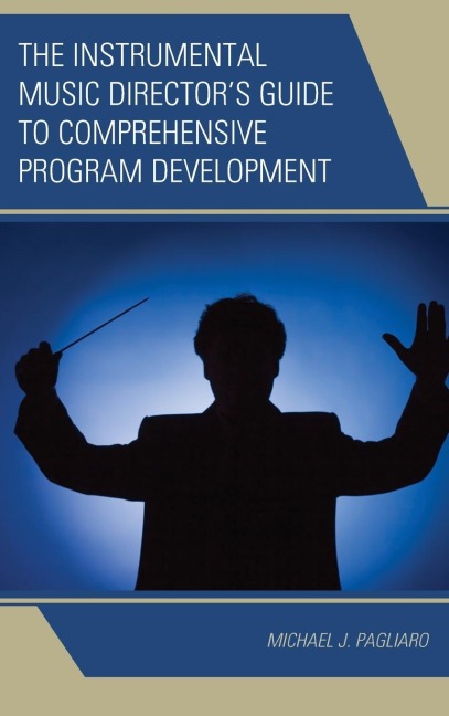 Instrumental Music Directors Guide to Comprehensive Program Development
