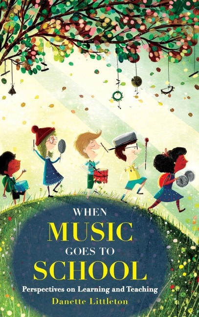 When Music Goes to School: Perspectives on Learning and Teaching