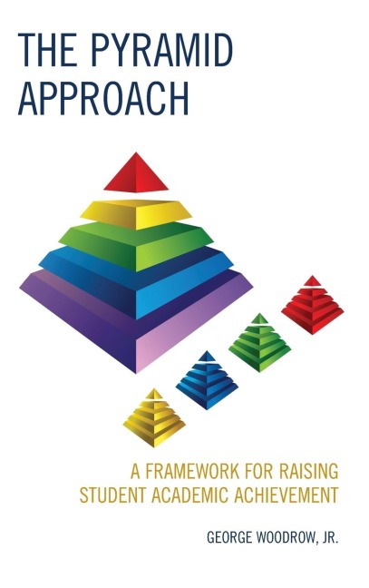 Pyramid Approach: A Framework for Raising Student Academic Achievement
