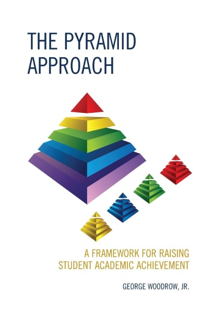 Pyramid Approach: A Framework for Raising Student Academic Achievement