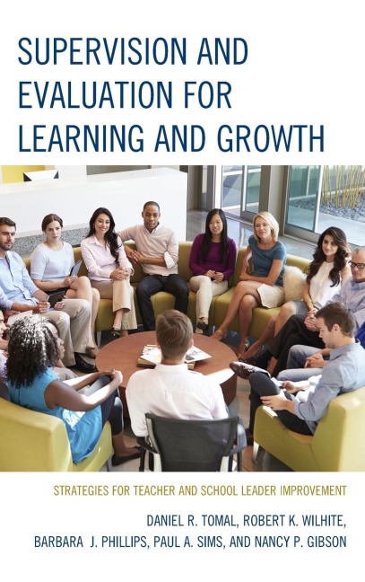 Supervision and Evaluation for Learning and Growth: Strategies for Teacher and School Leader Improvement