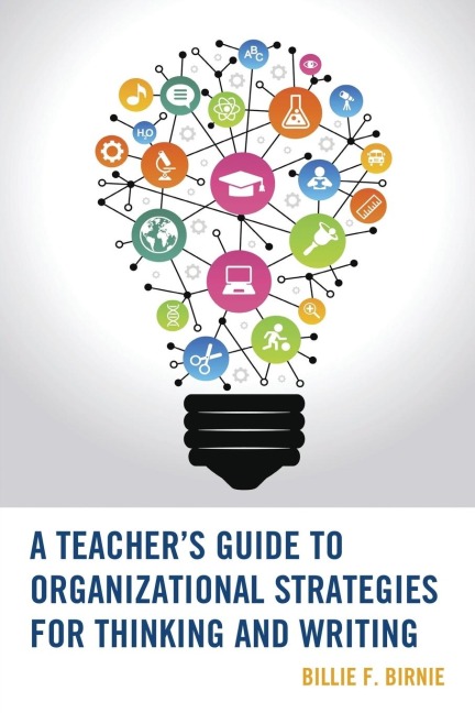 Teachers Guide to Organizational Strategies for Thinking and Writing