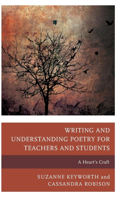 Writing and Understanding Poetry for Teachers and Students: A Hearts Craft