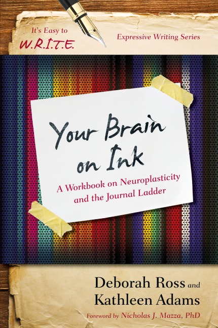 Your Brain on Ink: A Workbook on Neuroplasticity and the Journal Ladder