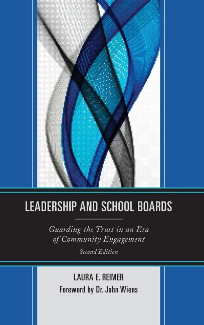 Leadership and School Boards: Guarding the Trust in an Era of Community Engagement