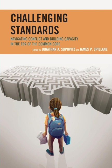 Challenging Standards: Navigating Conflict and Building Capacity in the Era of the Common Core