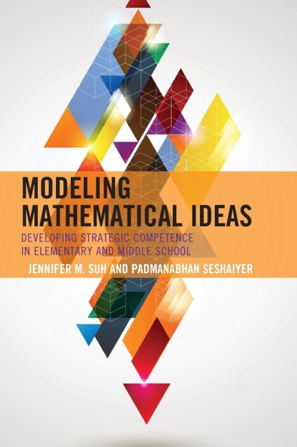 Modeling Mathematical Ideas: Developing Strategic Competence in Elementary and Middle School