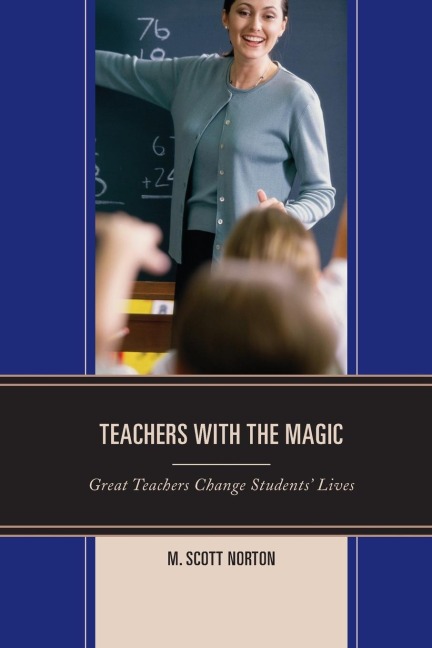 Teachers with The Magic: Great Teachers Change Students Lives