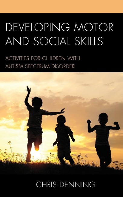 Developing Motor and Social Skills: Activities for Children with Autism Spectrum Disorder