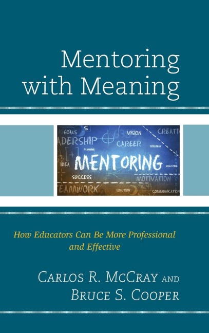 Mentoring with Meaning: How Educators Can Be More Professional and Effective