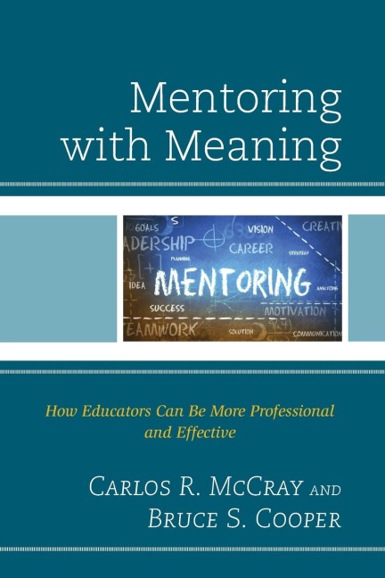 Mentoring with Meaning: How Educators Can Be More Professional and Effective