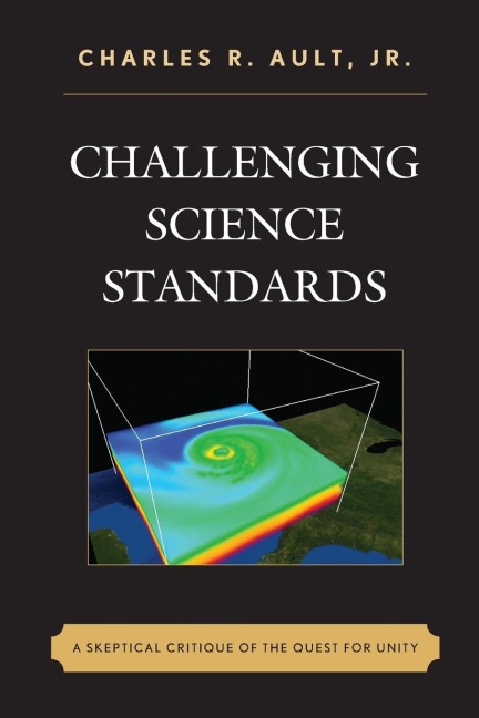 Challenging Science Standards: A Skeptical Critique of the Quest for Unity
