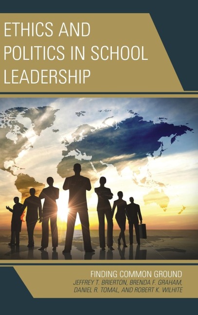 Ethics and Politics in School Leadership: Finding Common Ground